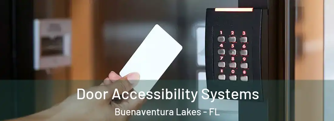 Door Accessibility Systems Buenaventura Lakes - FL