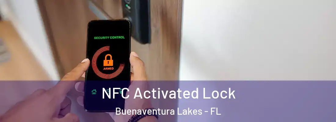 NFC Activated Lock Buenaventura Lakes - FL