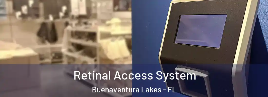Retinal Access System Buenaventura Lakes - FL