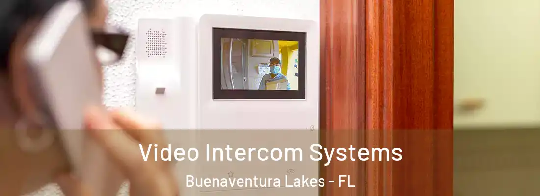  Video Intercom Systems Buenaventura Lakes - FL